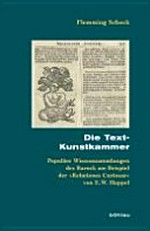 Die Text-Kunstkammer: populäre Wissenssammlungen des Barock am Beispiel der "Relationes Curiosae" von E. W. Happel