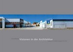 Visionen in der Architektur: Europäischer Architekturfotografie-Preis 2001