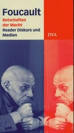 Botschaften der Macht: der Foucault-Reader Diskurs und Medien