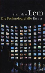 Die Technologiefalle: Essays