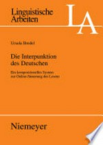Die Interpunktion des Deutschen: Ein kompositionelles System zur Online-Steuerung des Lesens