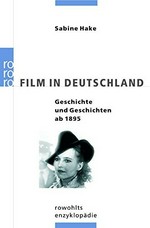 Film in Deutschland: Geschichte und Geschichten seit 1895