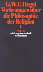 Vorlesungen über die Philosophie der Religion  - 1