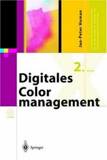 Digitales Colormanagement: Farbe in der Publishing-Praxis ; mit CD-ROM