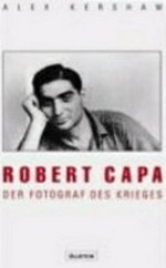 Robert Capa: der Fotograf des Krieges