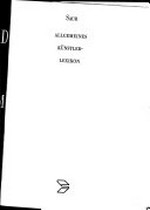 Saur - Allgemeines Künstlerlexikon: bio-bibliographischer Index A - Z