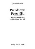 Pseudonym Peter Nikl: antifaschistische Texte und Grafik aus dem Exil