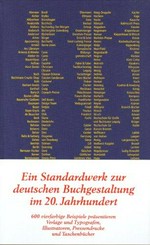 Die vollkommene Lesemaschine: von deutscher Buchgestaltung im 20. Jahrhundert ; [das Begleitbuch zur Ausstellung "Typen & Macher", Frankfurt am Main, 1997]