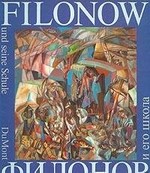 Pawel Filonow und seine Schule [Städtische Kunsthalle Düsseldorf, 15. September - 11. November 1990]