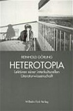 Heterotopia: Lektüren einer interkulturellen Literaturwissenschaft
