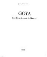 Goya: Los desastres de la guerra; [Katalog zur Ausstellung "Goya: Los Desastres de la Guerra" ; vom 27. November 1992 bis 17. Januar 1993 in der Hamburger Kunsthalle]