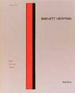 Barnett Newman: Bilder - Skulpturen - Graphik ; [anläßlich der Ausstellung Barnett Newman. Bilder - Skulpturen - Graphik in der Kunstsammlung Nordrhein-Westfalen, Düsseldorf, 17. Mai bis 10. August 1997]