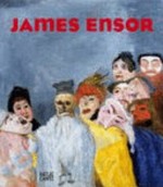 James Ensor [anlässlich der Ausstellung "James Ensor", Schirn-Kunsthalle Frankfurt, 17. Dezember 2005 - 19. März 2006]