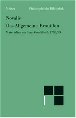 Das Allgemeine Brouillon: Materialien zur Enzyklopädistik 1798/99