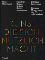 Industrial design, Unikate, Serienerzeugnisse: Die Neue Sammlung, ein neuer Museumstyp des 20. Jahrhunderts