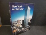 New-York-Architektur: 1970 - 1990; [anläßlich der Ausstellung "New York-Architektur 1970 - 1990" im Deutschen Architekturmuseum, Frankfurt am Main, vom 3.6. - 13.8.1989]