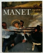 Edouard Manet, Augenblicke der Geschichte [anlässlich der Ausstellung in der Städtischen Kunsthalle Mannheim vom 18. Oktober 1992 bis 17. Januar 1993]