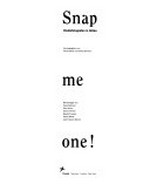 Snap me one! Studiofotografen in Afrika ; [anläßlich der Ausstellung "Snap Me One! - Studiofotografen in Afrika" im Münchner Stadtmuseum (25.9. - 10.1.1999) ... National Museum for African Art, Smithsonian Institution, Washington (Herbst 1999)]