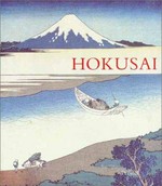 Hokusai: prints and drawings ; [on the occasion of the Exhibiton "Hokusai: Prints and Drawings", held at the Royal Academy of Arts, London, 15 November 1991 - 9 February 1992]