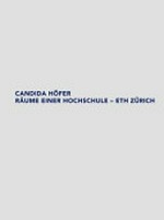 Candida Höfer - Räume einer Hochschule - ETH Zürich [Graphische Sammlung der ETH Zürich, 25. Oktober bis 22. Dezember 2006]