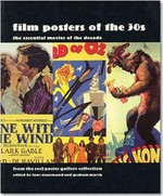 Film posters of the 30s: the essential movies of the decade ; from the Reel Poster Gallery collection