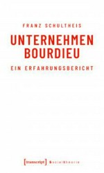 Unternehmen Bourdieu: ein Erfahrungsbericht