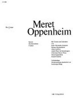 Meret Oppenheim: Spuren durchstandener Freiheit