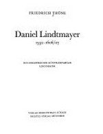 Daniel Lindtmayer: 1552-1606/07; die Schaffhauser Künstlerfamilie Lindtmayer