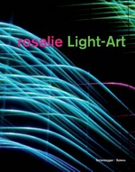 Rosalie - Lichtkunst: the universal theater of light
