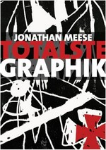 Jonathan Meese - Totalste Graphik