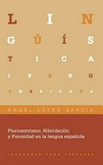 Pluricentrismo, Hibridación y Porosidad en la lengua española