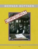 Werner Büttner, Kompromat [anlässlich der Ausstellung Werner Büttner Kompromat (Kompromittierendes Material) in der Kunsthalle Dominikanerkirche Osnabrück 2006]