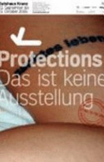 Protections: das ist keine Ausstellung
