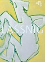 Maria Lassnig: das neunte Jahrzehnt : [anlässlich der Ausstellung "Maria Lassnig. Das Neunte Jahrzehnt" im Museum Moderner Kunst Stiftung Ludwig Wien (13. Februar bis 17. Mai 2009)]