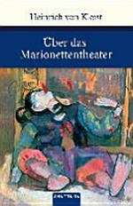 Über das Marionettentheater: kleine Schriften und Anekdoten