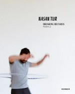 Premiere_2 - Nasan Tur: breaking records; [Kunsthalle Mannheim, 12. November 2011 - 19. Februar 2012]