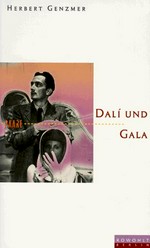Salvador und Gala Dalí: der Maler und die Muse