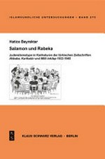 Salamon und Rabeka: Judenstereotype in Karikaturen der türkischen Zeitschriften Akbaba, Karikatür und Milli İnkilap 1933 - 1945