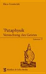 'Pataphysik - Versuchung des Geistes: die 'Pataphysik & das Collège de 'Pataphysique ; Definitionen, Dokumente, Illustrationen