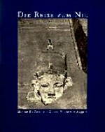 Die Reise zum Nil: 1849 - 1850 ; Maxime Du Camp [Photographien] und Gustave Flaubert [Texte] in Ägypten, Palästina und Syrien