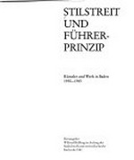 Stilstreit und Führerprinzip: Künstler und Werk in Baden 1930 - 1945; [24. Oktober bis 6. Dezember 1987, Badischer Kunstverein Karlsruhe]
