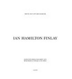 Ian Hamilton Finlay: Prints ; Druckgrafik ; 1963 - 1997 ; [published on the occasion of the Exhibition Ian Hamilton Finlay, Museum am Ostwall Dortmund (D), 14.9. - 9.11.1997; Stadsgalerij Heerlen (NL), 16.11.1997 - 18.1.1998; Galerie Stadtpark Krems (A), 15.2. - 11.4.1998]