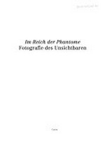 Im Reich der Phantome, Fotografie des Unsichtbaren [Städtisches Museum Abteiberg Mönchengladbach, 12.10.1997 - 4.1.1998; Kunsthalle Krems, 21.2. - 1.6.1998; Fotomuseum Winterthur, 13.6. - 16.8.1998]