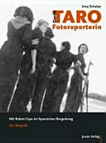 Gerda Taro, Fotoreporterin: mit Robert Capa im Spanischen Bürgerkrieg ; die Biografie