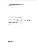 Lange Augenblicke: Gabriele und Helmut Nothhelfer ; die fotografischen Bilder von 1970 - 1992 ; [Ausstellung im Rheinischen Landesmuseum Bonn, 12. August bis 26. September 1993]