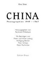 Eva Siao - China: Photographien 1949 - 1967; [Wanderausstellung; Ludwig Forum Aachen, 3. August bis 20. Oktober 1996]
