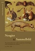 Neugier & Sammelbild: rezeptionsästhetische Studien zu gemalten Sammlungen in der niederländischen Malerei ; ca. 1550 - 1650