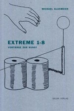 Extreme 1 - 8: Vorträge zur bildenden Kunst