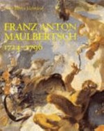 Franz Anton Maulbertsch: 1724 - 1796