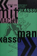 "Mit Pikasso macht man Kasso" Kunst und Kunstwelt im Comic; Museum für Gestaltung, Zürich, 23. Mai - 22. Juli 1990